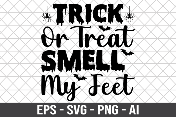 Download Trick or Treat Smell My Feet SVG - Trick or treat Collection